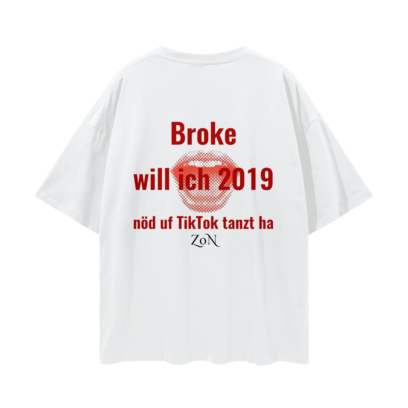 Broke willi nöd uf TikTok tanzt ha - Streetwear T-Shirt